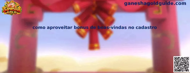 Como aproveitar bônus de boas-vindas no cadastro Ganesha Gold