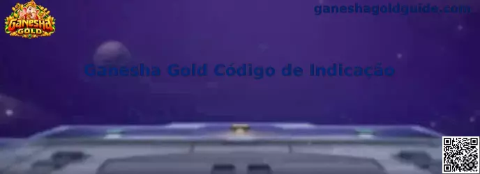 Ganesha Gold Código de Indicação