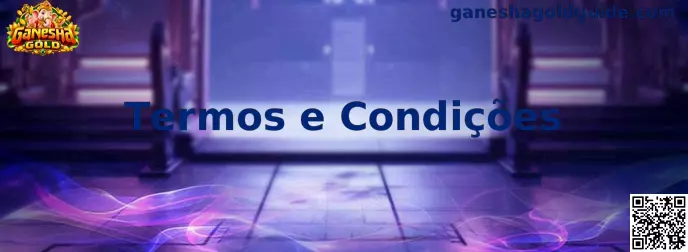 Termos e Condições Ganesha Gold